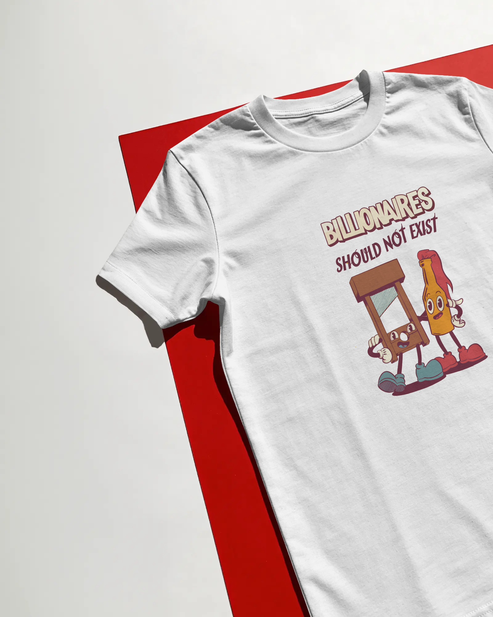 Billionaires Should Not Exist Unisex Beyaz Tişört