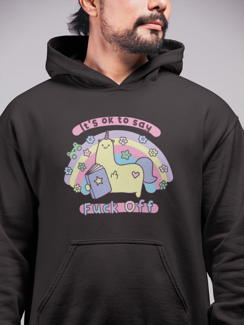 It's Okay to Say F**k Off Unisex Kapüşonlu Sweatshirt