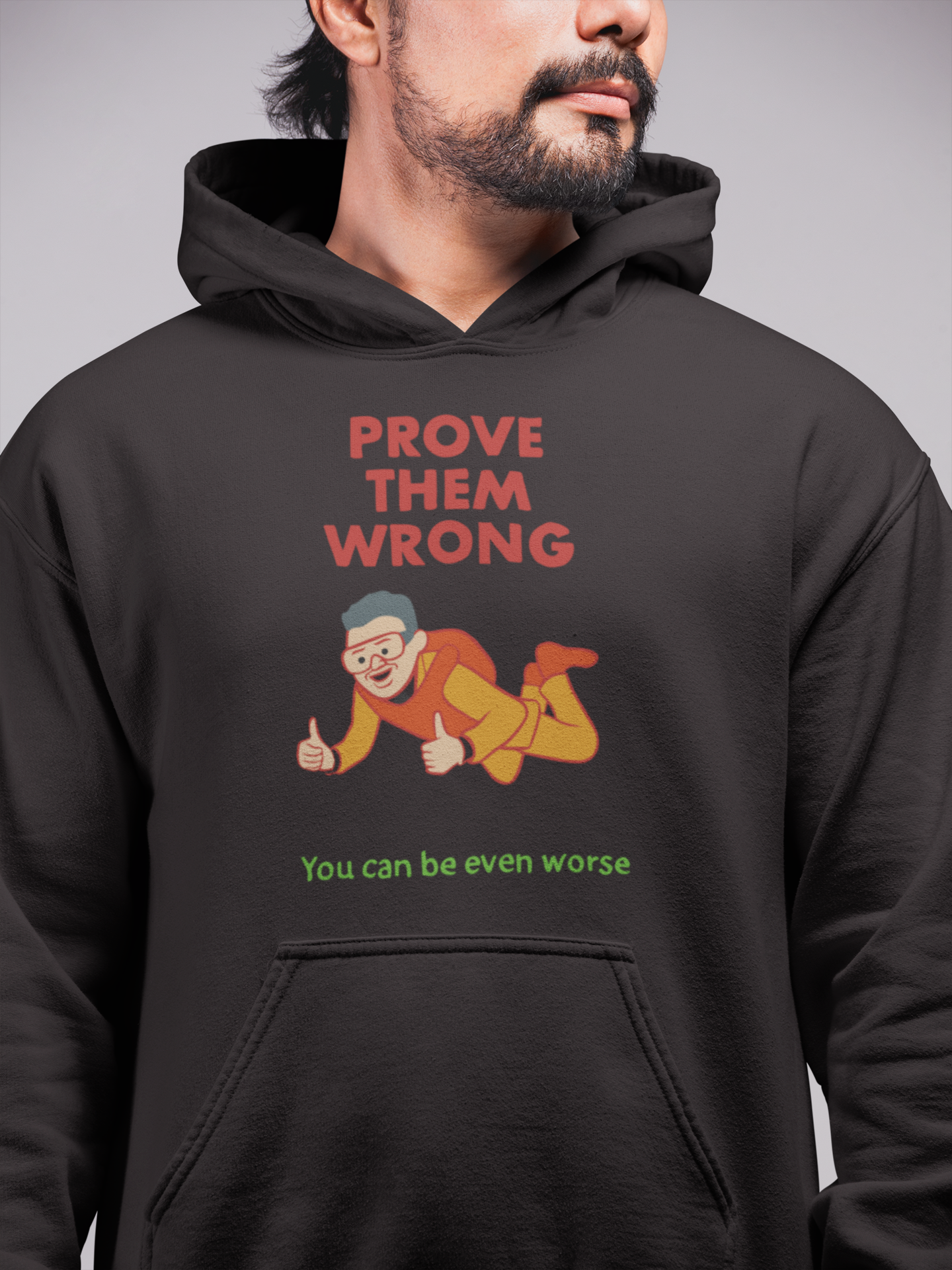 Prove Them Wrong Unisex Kapüşonlu Sweatshirt