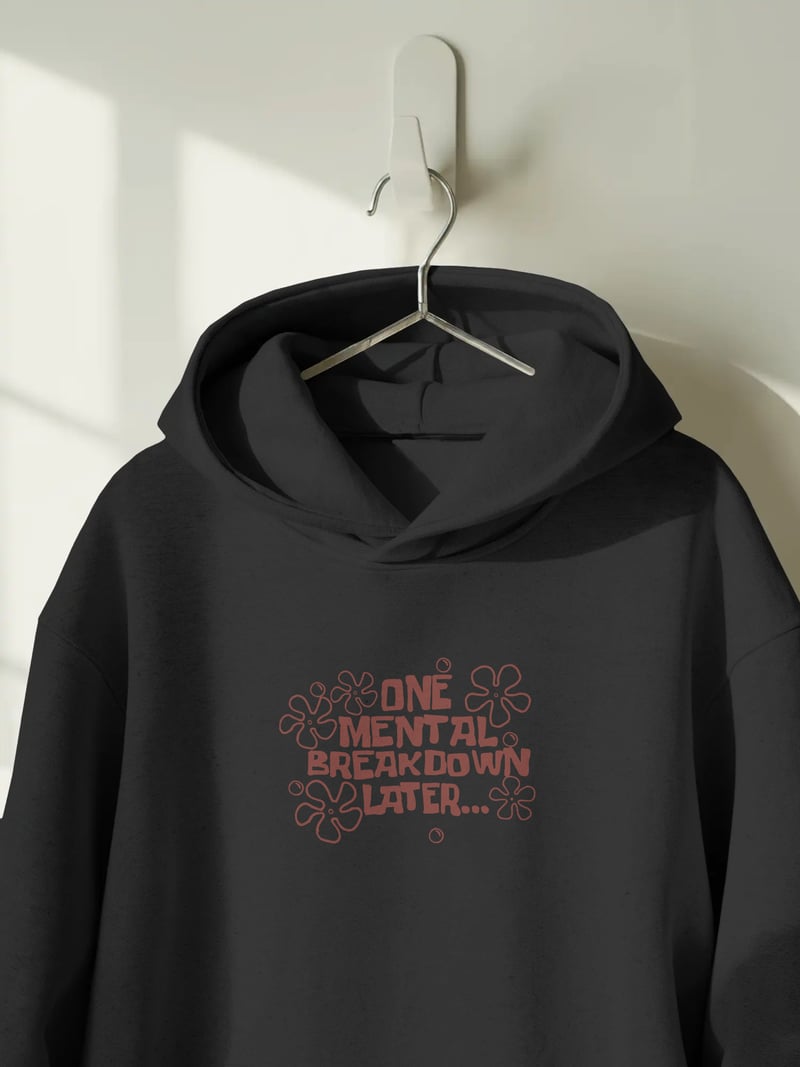 One Mental Breakdown Kapüşonlu Sweatshirt