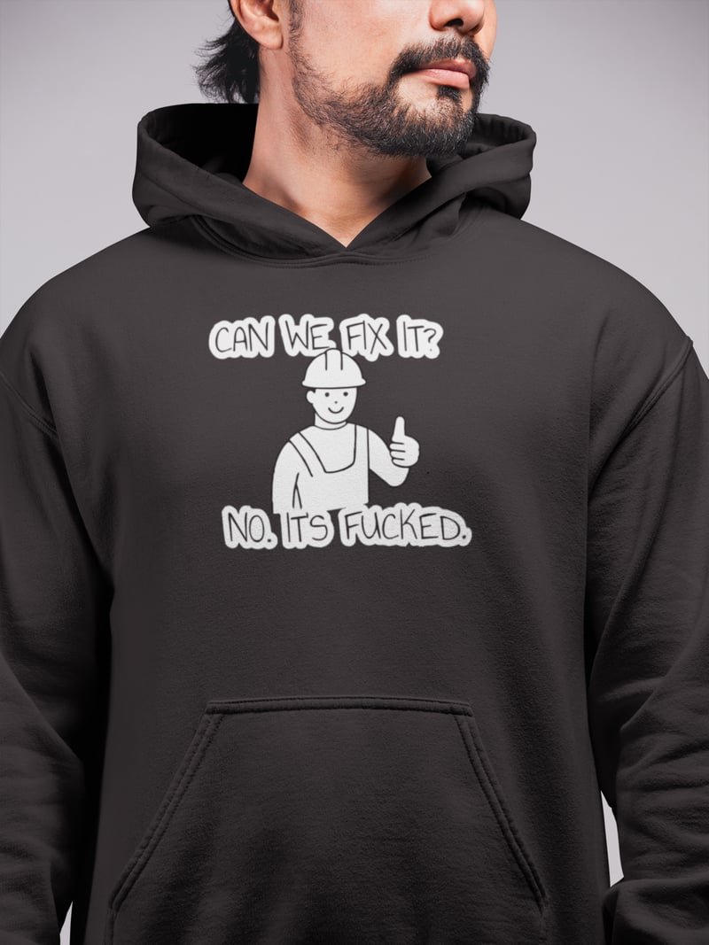 Can We Fix It Unisex Kapüşonlu Sweatshirt