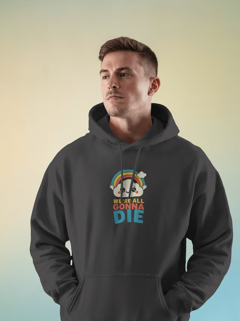 Gonna Die Unisex Siyah Kapüşonlu Sweatshirt