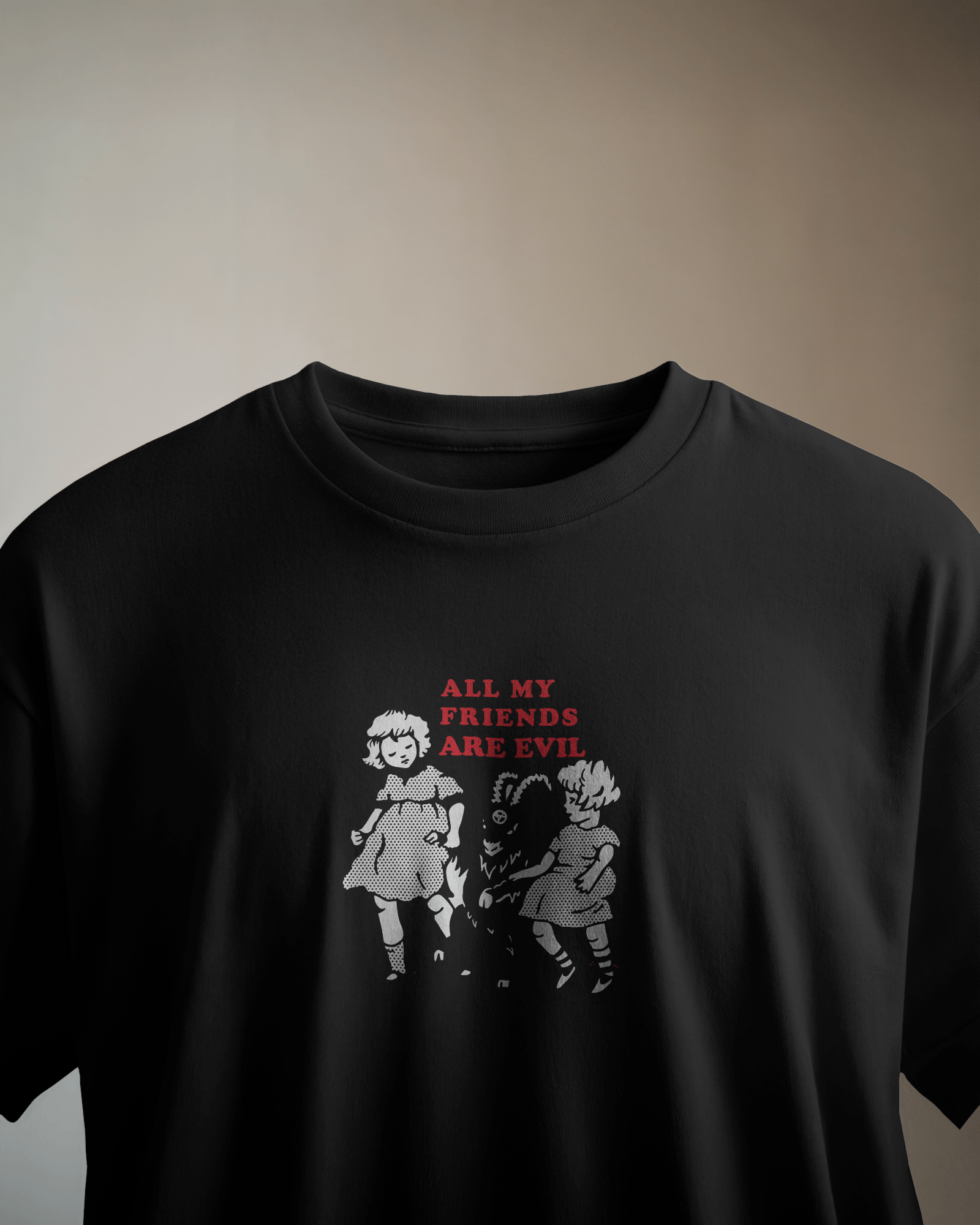 All my Friends Are Evil Siyah Tişört