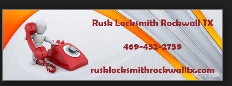 Rusk Locksmith Rockwall TX