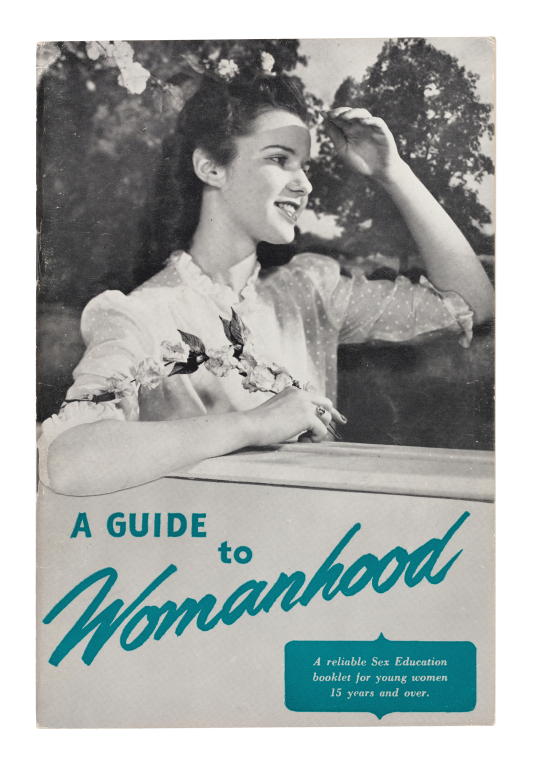Booklet, 'A guide to womanhood: a reliable sex education booklet for young women 15 years and over'