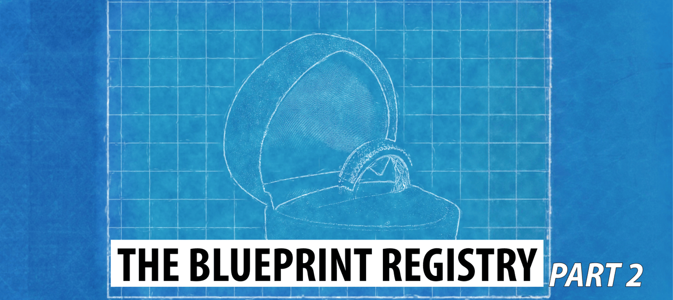 The Blueprint Registry (Part 2)
