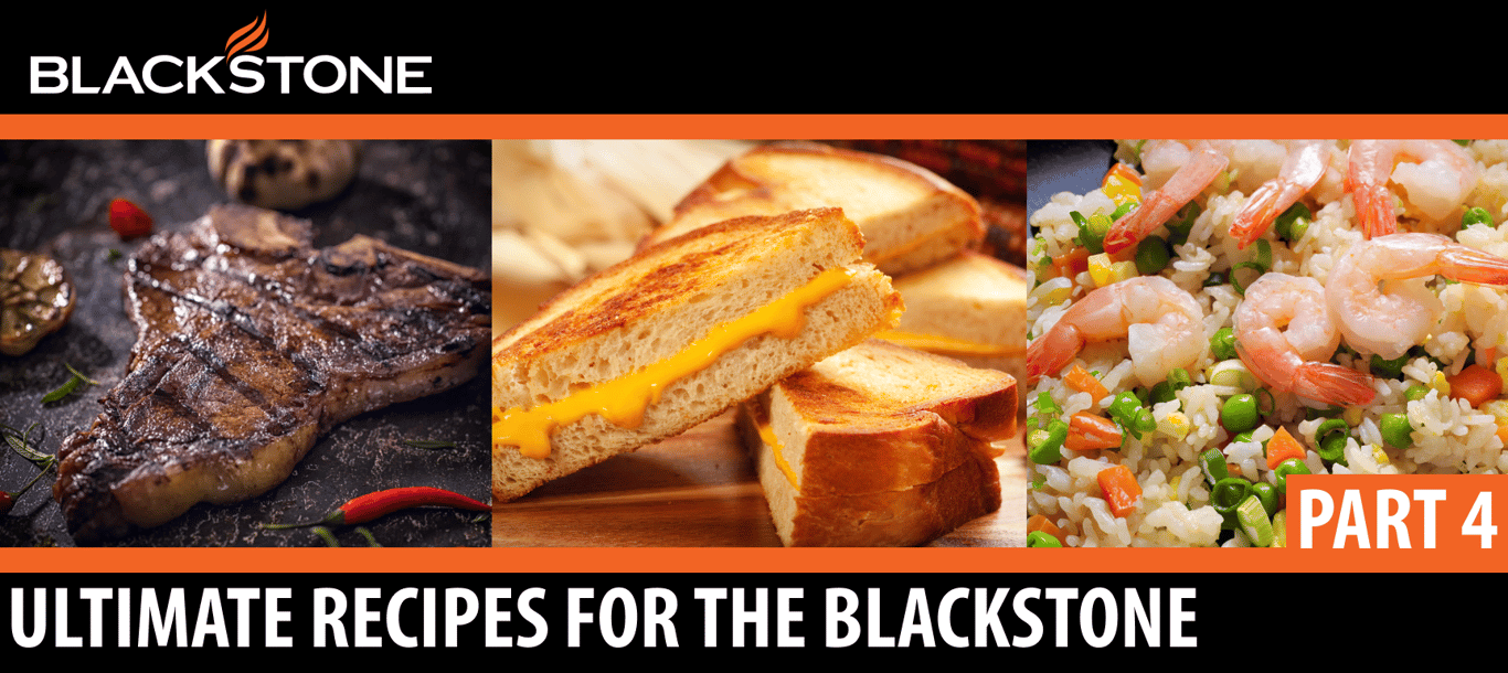 Recipes for the Blackstone (Part 4)