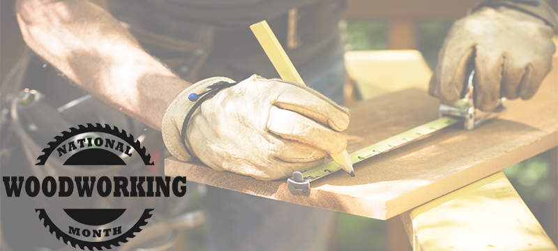 National Woodworking Month 2023