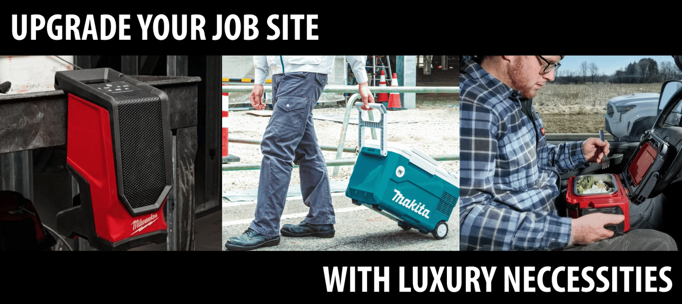 6 Jobsite Luxuries You&rsquo;ll Quickly Consider Necessities