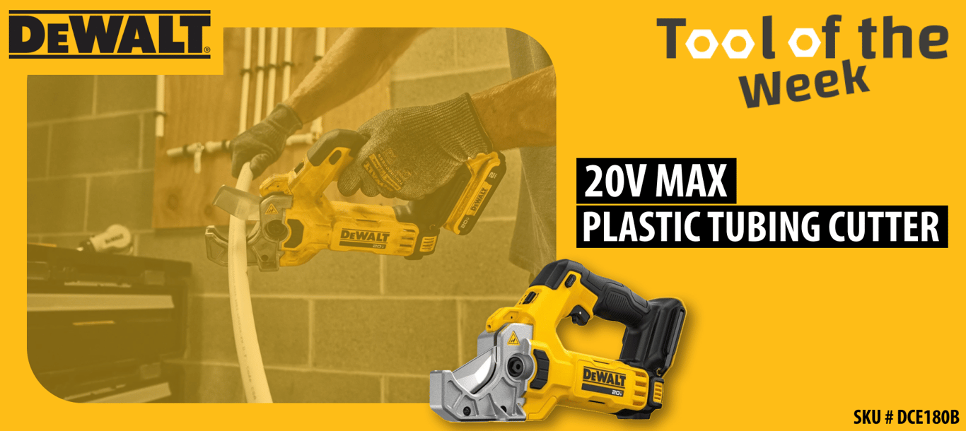 Tool of the Week: DEWALT 20V MAX Plastic Tubing Cutter