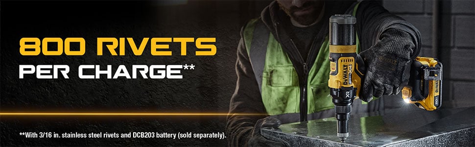 The DEWALT DCF403B will pull 800 rivets per charge of a DCB203 battery.