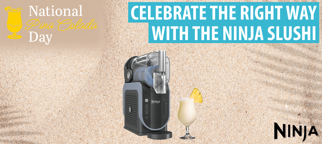 Celebrate National Pi&ntilde;a Colada Day the Right Way: Enter the Ninja SLUSHi