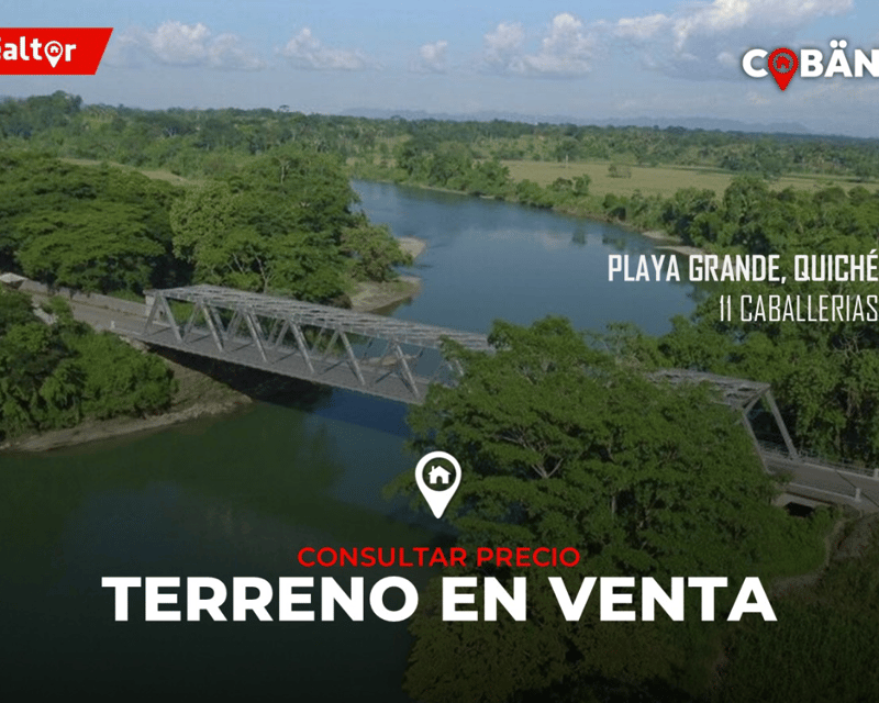 Terreno en Venta en Playa Grande, Quiché