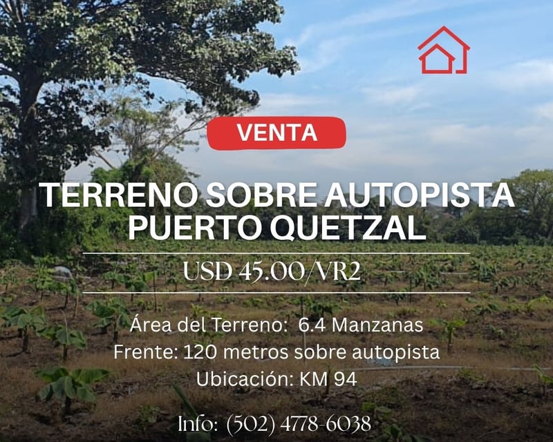 VENTA 6.43 MANZANAS AUTOPISTA PUERTO QUETZAL. KM 94.5