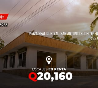 Locales en renta en Plaza Real Quetzal San Antonio Suchitepequez