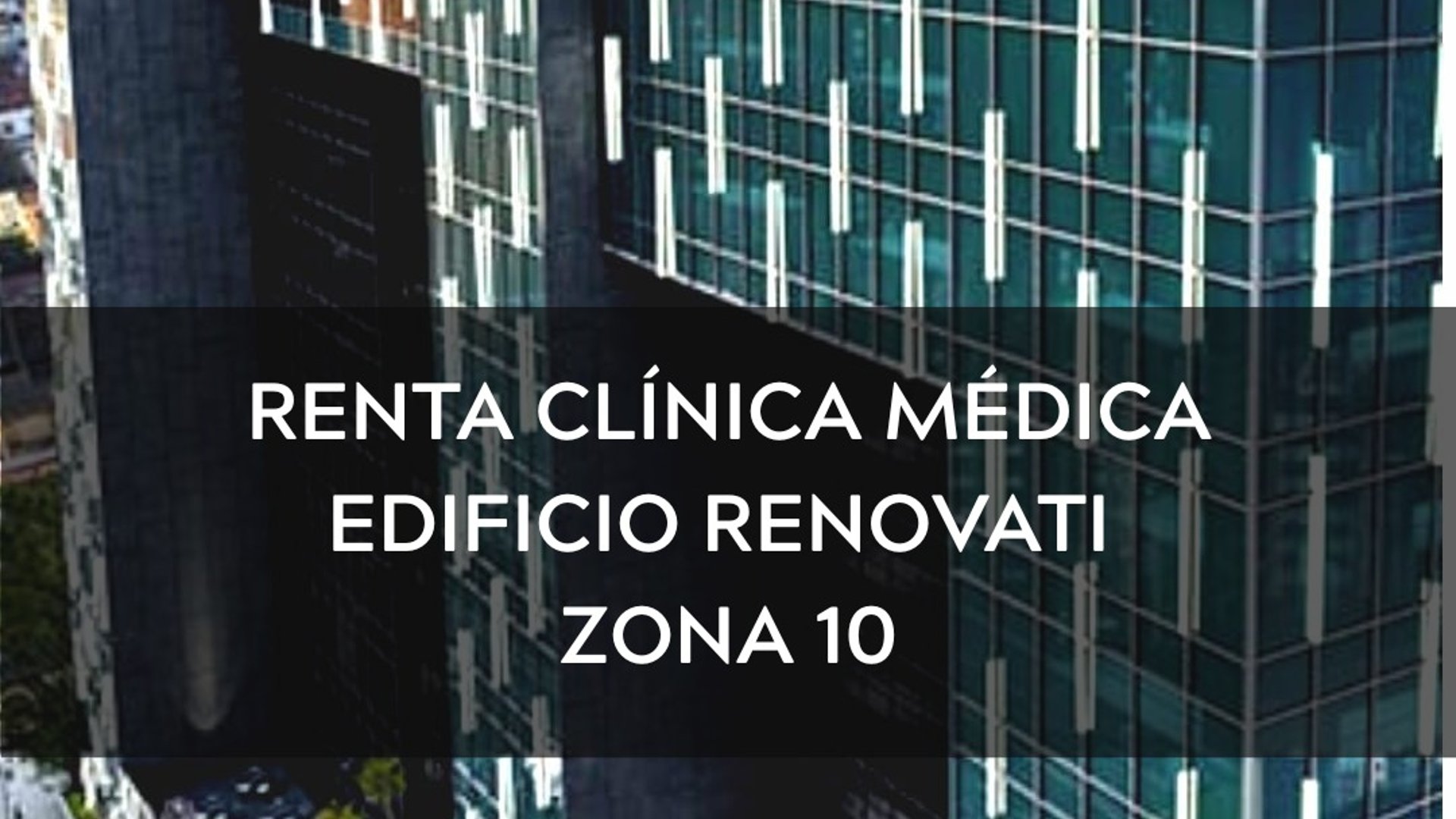 ???? CLÍNICA MÉDICA EN RENTA – EDIFICIO RENOVATI | ZONA 10 - Image 1